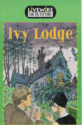 Book cover for Livewire Youth Fiction: Ivy Lodge