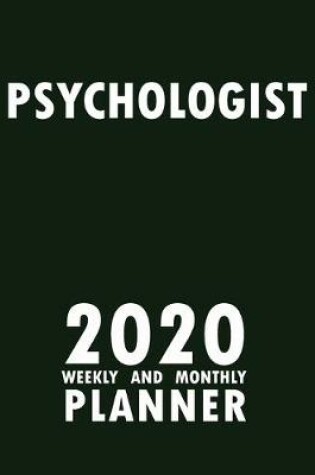 Cover of Psychologist 2020 Weekly and Monthly Planner