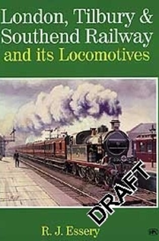 Cover of London Tilbury & Southend Railway and its Locomotives