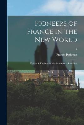 Book cover for Pioneers of France in the New World