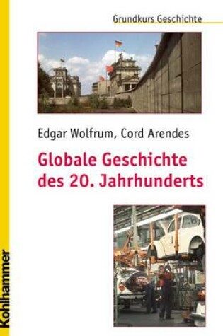 Cover of Globale Geschichte Des 20. Jahrhunderts