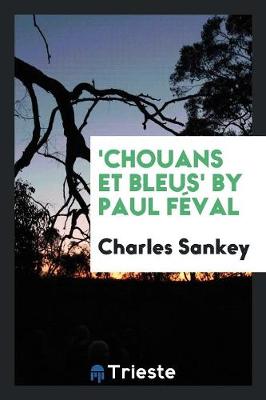 Book cover for 'chouans Et Bleus' by Paul Feval