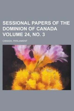 Cover of Sessional Papers of the Dominion of Canada Volume 24, No. 3