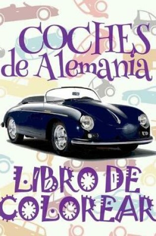 Cover of &#9996; Coches de Alemania &#9998; Libro de Colorear Carros Colorear Niños 4 Años &#9997; Libro de Colorear Infantil