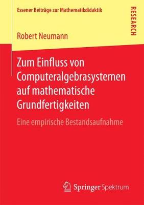 Book cover for Zum Einfluss Von Computeralgebrasystemen Auf Mathematische Grundfertigkeiten