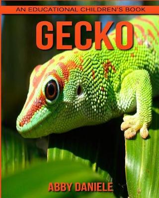 Book cover for Gecko! An Educational Children's Book about Gecko with Fun Facts & Photos