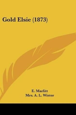 Cover of Gold Elsie (1873)