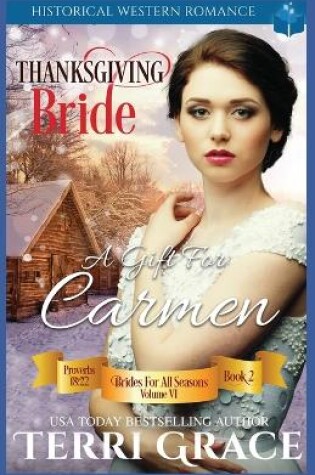 Cover of Thanksgiving Bride - A Gift for Carmen