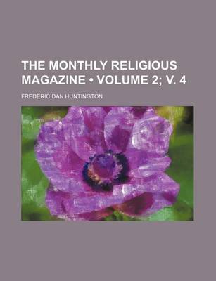 Book cover for The Monthly Religious Magazine (Volume 2; V. 4)