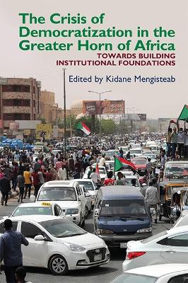 Book cover for The Crisis of Democratization in the Greater Horn of Africa