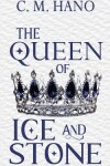 Book cover for The Queen of Ice & Stone