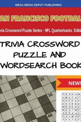 Cover of San Francisco Football Trivia Crossword Puzzle Series - NFL Quarterbacks Edition