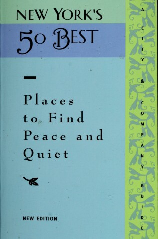 Cover of New York's 50 Best Places to Find Peace and Quiet