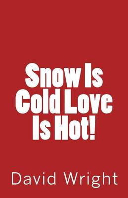 Book cover for Snow Is Cold Love Is Hot!