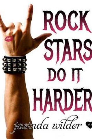 Cover of Rock Stars Do It Harder