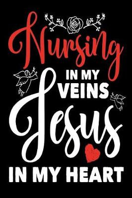 Book cover for Nursing In My Veins Jesus In My Heart