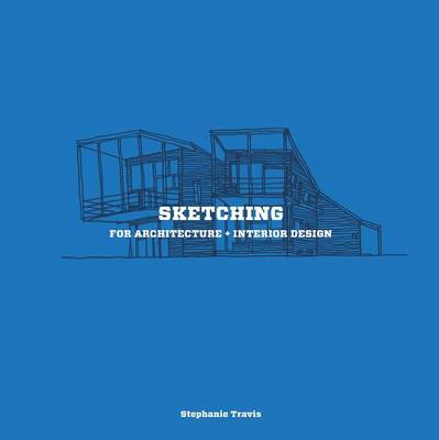 Book cover for Sketching for Architecture + Interior Design