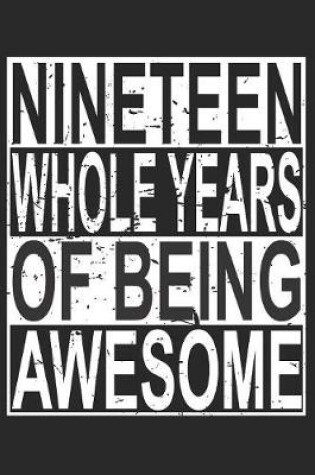 Cover of Nineteen Whole Years Of Being Awesome