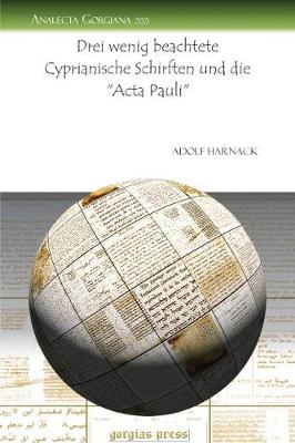 Cover of Drei wenig beachtete Cyprianische Schirften und die "Acta Pauli"