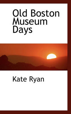Book cover for Old Boston Museum Days