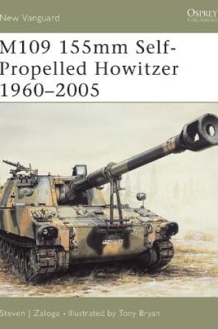 Cover of M109 155mm Self-Propelled Howitzer 1960-2005