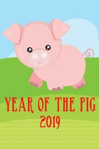 Cover of Year of the Pig 2019