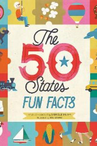 Cover of The 50 States: Fun Facts