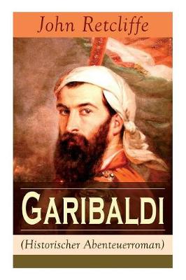 Book cover for Garibaldi (Historischer Abenteuerroman) - Vollständige Ausgabe