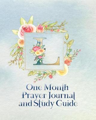 Book cover for L One Month Prayer Journal and Study Guide