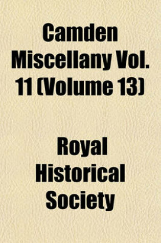 Cover of Camden Miscellany Vol. 11 (Volume 13)