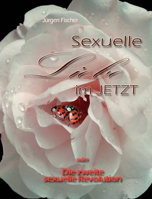 Book cover for Sexuelle Liebe Im Jetzt