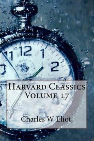 Cover of Harvard Classics Volume 17