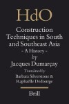 Book cover for Handbook of Oriental Studies. Section 3 Southeast Asia, Construction Techniques in South and Southeast Asia