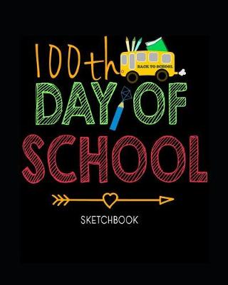 Book cover for 100th Day of School Sketchbook