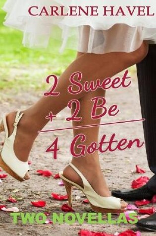 Cover of 2Sweet 2Be 4Gotten