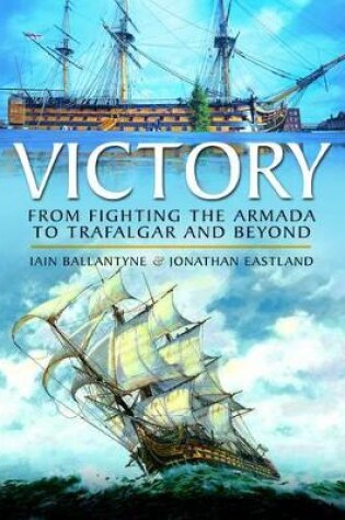 Cover of Victory: From Fighting the Armada to Trafalgar and Beyond