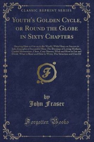 Cover of Youth's Golden Cycle, or Round the Globe in Sixty Chapters