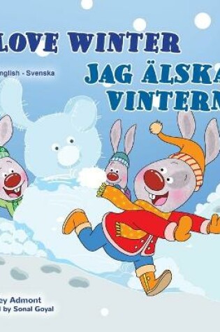 Cover of I Love Winter (English Swedish Bilingual Children's Book)