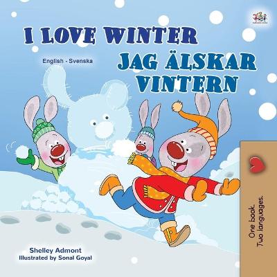 Book cover for I Love Winter (English Swedish Bilingual Children's Book)