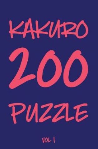 Cover of Kakuro 200 Puzzle Vol1