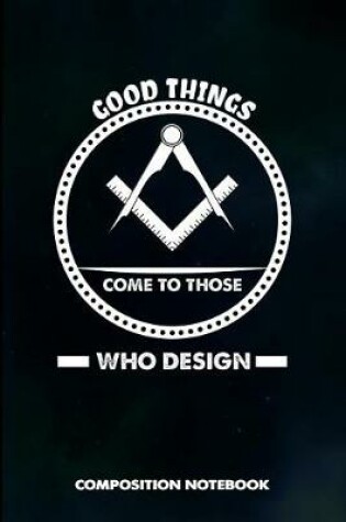 Cover of Good Things Come to Those Who Design