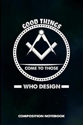 Cover of Good Things Come to Those Who Design