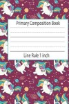 Book cover for Primary Composition Book Line Rule 1 inch