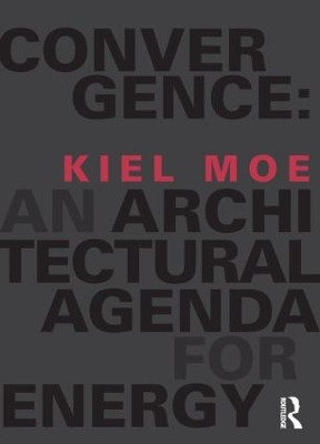 Book cover for Convergence: An Architectural Agenda for Energy