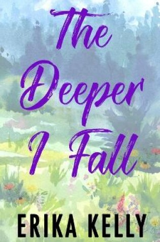 Cover of The Deeper I Fall (Alternate Special Edition Cover)