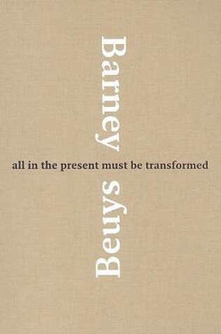 Cover of All in the Present Must be Transforme