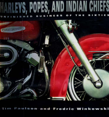 Book cover for Harleys, Popes and Indian Chiefs : Unfinished Business of the Sixties