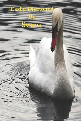 Book cover for Easily Distracted By Swans