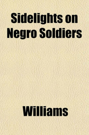 Cover of Sidelights on Negro Soldiers