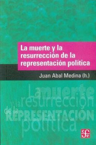 Cover of La Muerte y La Resurreccion de La Representacion Politica